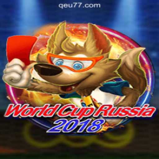 Exploring WorldCupRussia2018 and Qeu777.com Oficial Slots Brasil #1
